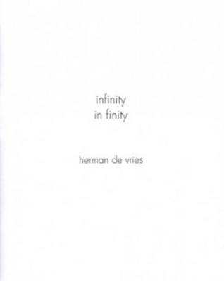 Herman de Vries - Infinity in Finity (Paperback)
