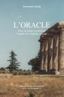 L'oracle, Piece De Theatre, Drame Symbolique Inspire De La Tragedie Grecque (Paperback)