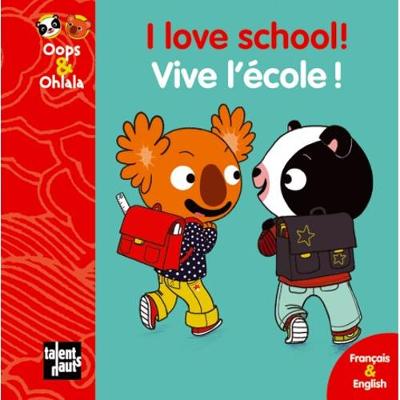 Oops & Ohlala: I love school/Vive l'ecole (Hardback)