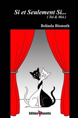 Si Et Seulement Si... (Toi & Moi) (Paperback)