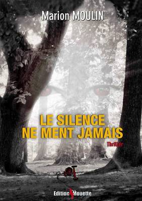 Le Silence Ne Ment Jamais (Paperback)