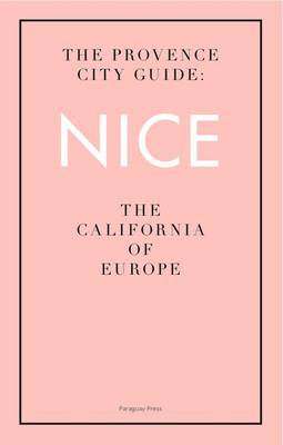 The Provence City Guide: Nice (Paperback)