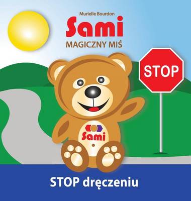 Sami Magiczny MiŚ: Stop Dręczeniu! (Full-Color Edition) (Hardback)
