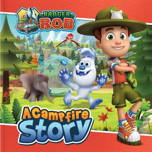 Ranger Rob: A Campfire Story: A Campfire Story (Paperback)