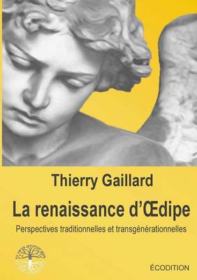 Le Renaissance D'Oedipe, Perspectives Traditionnelles Et Transgenerationnelles (Paperback)