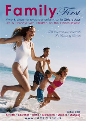 Family First: v. 1: Life and Holidays with Children on the French Riviera - Family First S. (Paperback)