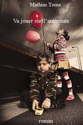 Va Jouer Sur L'Autoroute (Paperback)