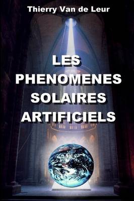 Les Phenomenes Solaires Artificiels (Paperback)