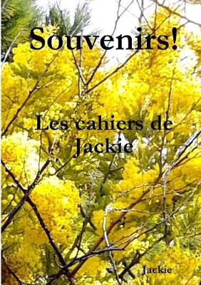 Souvenirs! Les Cahiers de Jackie (Paperback)