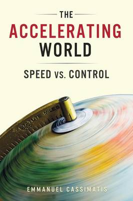 The Accelerating World: Speed vs. control (Paperback)