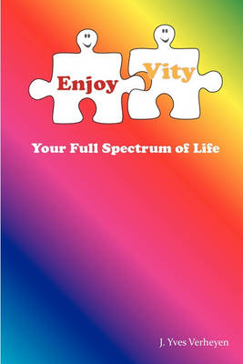 Enjoyvity, Your Full Spectrum of Life (Paperback)