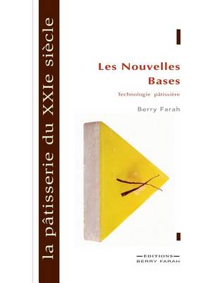 La P tisserie Du Xxie Si cle: Les Nouvelles Bases (Paperback)