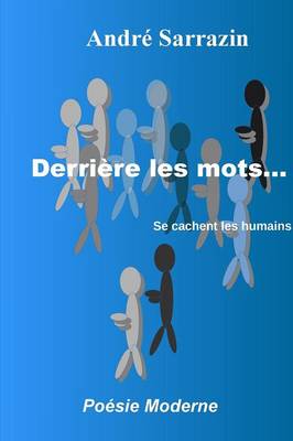Derriere Les Mots...Se Cachent Les Humains (Paperback)