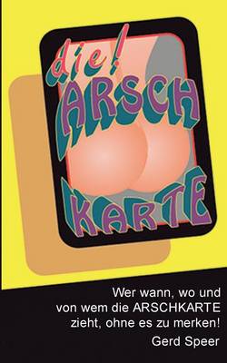 Die Arschkarte (Paperback)