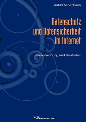 Datenschutz Und Datensicherheit Im Internet (Paperback)