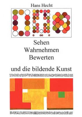 Sehen-Wahrnehmen-Bewerten- Und Die Bildende Kunst (Paperback)