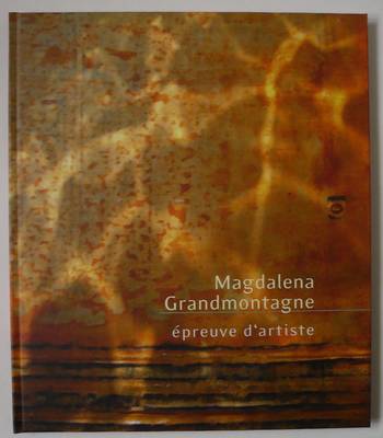 Magdalena Grandmontagne: Epreuve D'Artiste (Hardback)