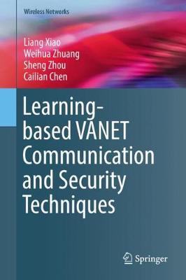 Learning-based VANET Communication and Security Techniques - Wireless Networks (Hardback)