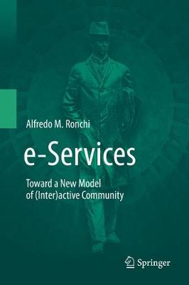 e-Services: Toward a New Model of (Inter)active Community (Hardback)