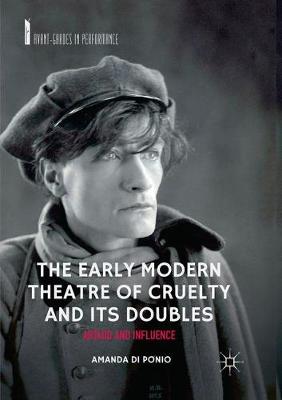 The Early Modern Theatre of Cruelty and its Doubles by Amanda Di Ponio ...