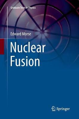 Nuclear Fusion - Graduate Texts in Physics (Paperback)