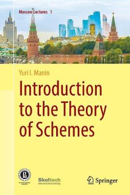 Introduction to the Theory of Schemes - Moscow Lectures (Paperback)