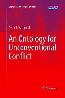 An Ontology for Unconventional Conflict - Understanding Complex Systems (Paperback)