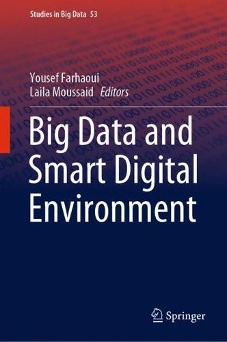 Big Data and Smart Digital Environment - Studies in Big Data 53 (Paperback)