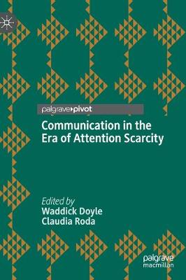 Communication in the Era of Attention Scarcity (Hardback)