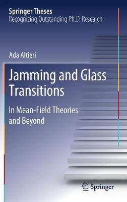 Jamming and Glass Transitions: In Mean-Field Theories and Beyond - Springer Theses (Hardback)