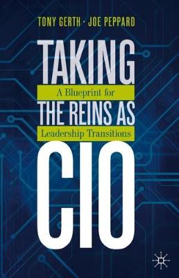 Taking the Reins as CIO: A Blueprint for Leadership Transitions (Hardback)