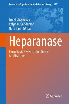 Heparanase: From Basic Research to Clinical Applications - Advances in Experimental Medicine and Biology 1221 (Hardback)