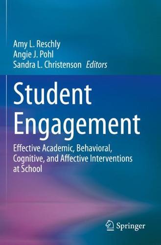 Student Engagement: Effective Academic, Behavioral, Cognitive, and Affective Interventions at School (Paperback)