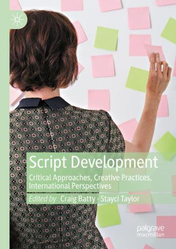 Script Development: Critical Approaches, Creative Practices, International Perspectives (Paperback)