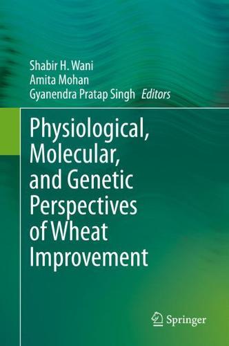 Physiological, Molecular, and Genetic Perspectives of Wheat Improvement (Hardback)