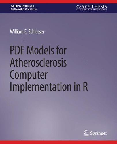 PDE Models for Atherosclerosis Computer Implementation in R by William ...