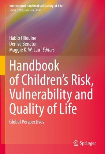 Handbook of Children’s Risk, Vulnerability and Quality of Life: Global Perspectives - International Handbooks of Quality-of-Life (Hardback)