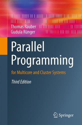 Parallel Programming by Thomas Rauber, Gudula Rünger | Waterstones