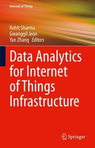 Data Analytics for Internet of Things Infrastructure - Internet of Things (Hardback)