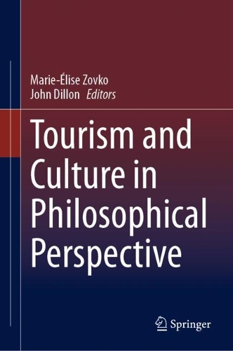 Tourism and Culture in Philosophical Perspective (Hardback)