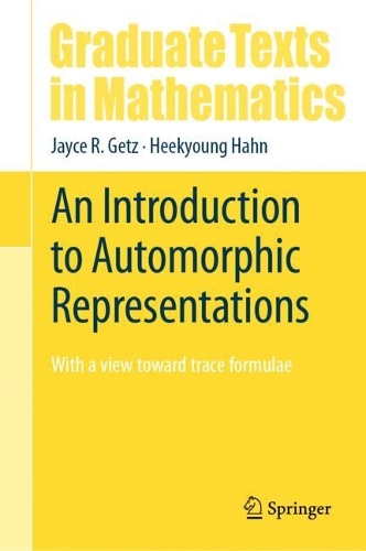 An Introduction to Automorphic Representations by Jayce R. Getz