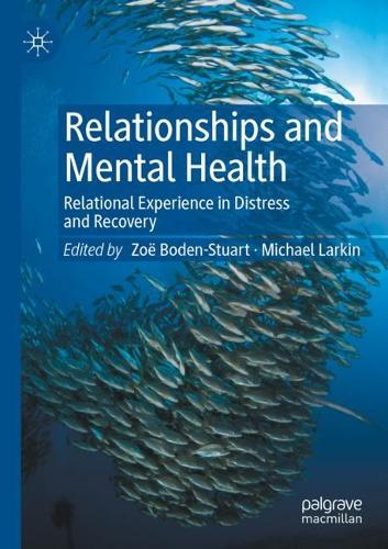 Relationships and Mental Health: Relational Experience in Distress and Recovery (Paperback)
