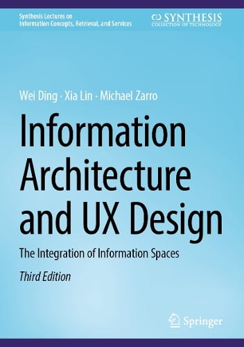 Information Architecture and UX Design by Wei Ding, Xia Lin | Waterstones