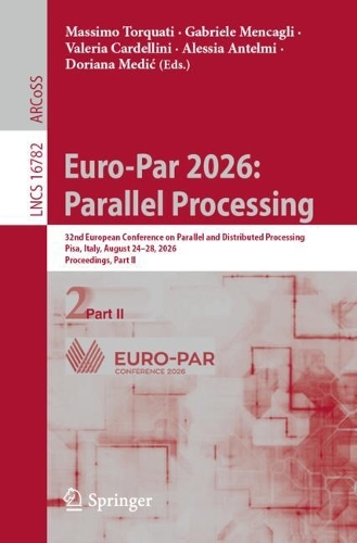 Euro-Par 2026: Parallel Processing by Massimo Torquati, Gabriele ...
