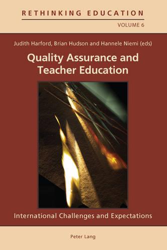 Quality Assurance and Teacher Education: International Challenges and Expectations - Rethinking Education 6 (Paperback)