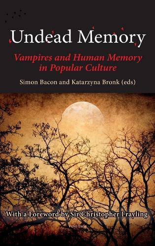 Undead Memory: Vampires and Human Memory in Popular Culture (Hardback)