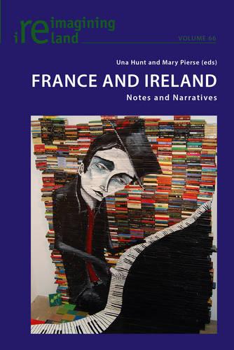 France and Ireland: Notes and Narratives - Reimagining Ireland 66 (Paperback)
