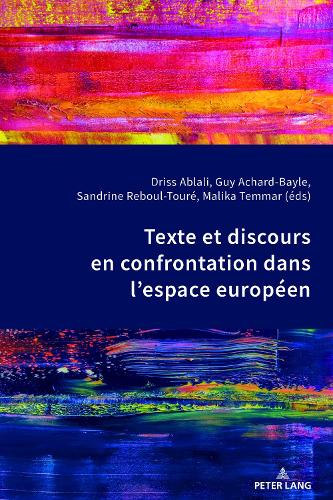 Texte Et Discours En Confrontation Dans l'Espace Européen (Paperback)
