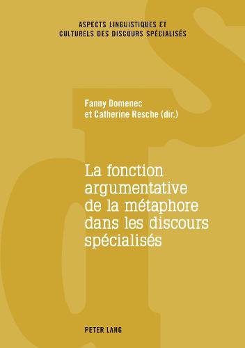 La Fonction Argumentative de la Metaphore Dans Les Discours Specialises - Aspects Linguistiques Et Culturels Des Discours Specialises 3 (Paperback)