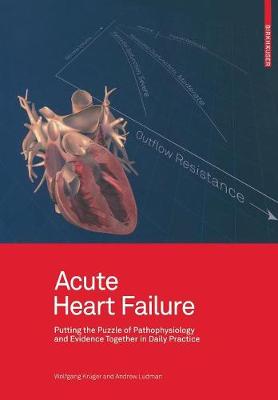 Acute Heart Failure: Putting the Puzzle of Pathophysiology and Evidence Together in Daily Practice (Paperback)